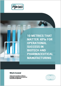 10 METRICS THAT MATTER: KPIs for Operational Success in Biotechnology and Pharmaceutical Manufacturing